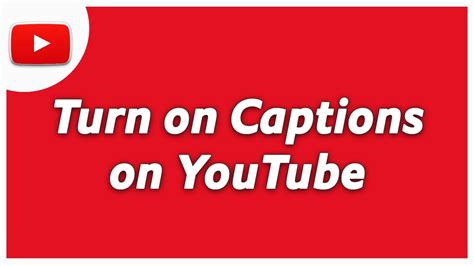 How To Turn On Captions On Youtube Youtube