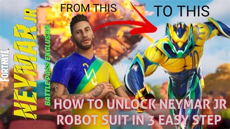 how to unlocked neymar jr robot suit in 3 easy step fortnite chapter 2 season 6 youtube