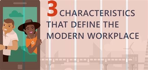 3 Characteristics That Define The Modern Workplace Intrious