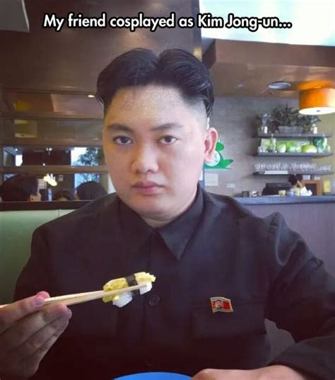 From reddit tagged as donald trump meme. Kim Jong-un Cosplay