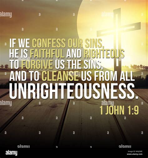 If We Confess Our Sins He Is Faithful And Righteous To Forgive Us The