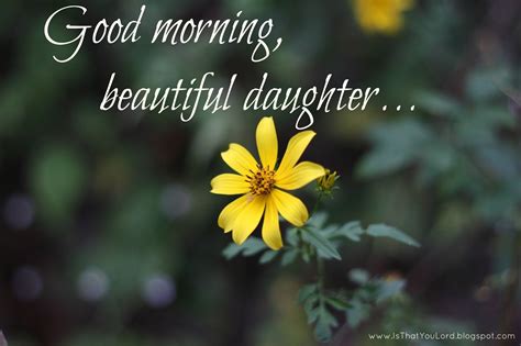 32 Good Morning Daughter Quotes To Brighten Her Day