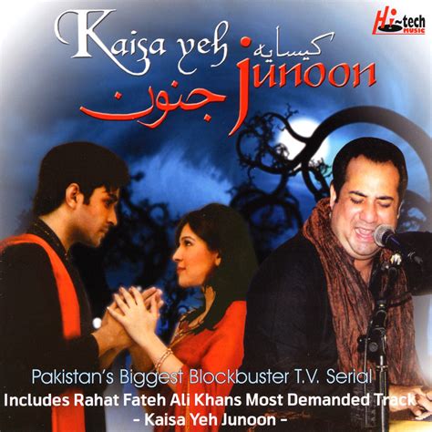 ‎kaisa Yeh Junoon By Rahat Fateh Ali Khan On Apple Music
