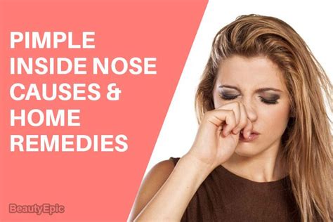 Pimple Inside Nose Causes And Natural Remedies In 2022 Pimple