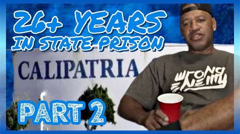 Calipatria State Prison Former Inmate Story Time Shares His Experiences