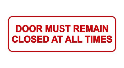 Standard Door Must Remain Closed At All Times Signwhitered Small