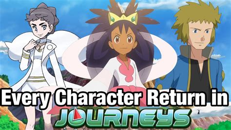 Every Character Return In The Pokémon Journeys Anime Youtube