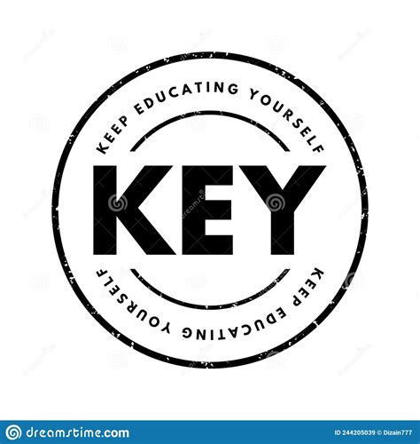 Key Keep Educating Yourself Acronym Text Stamp Education Concept