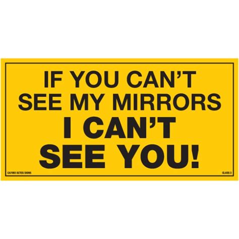 if you can t see my mirrors i can t see you 330 x 170mm class 2 reflective sign long life