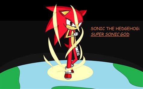 Sonic The Hedgehog Enter Super Sonic God By Angryflame321 On Deviantart