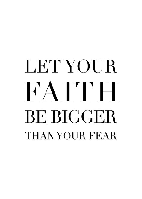 Printable Poster Let Your Faith Be Bigger Than Your Fear Live By