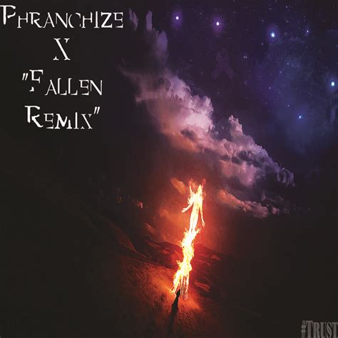 Phranchize Fallen Remix Lyrics Genius Lyrics