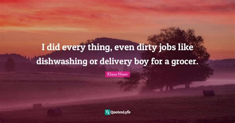 Best Dirty Jobs Quotes With Images To Share And Download For Free At
