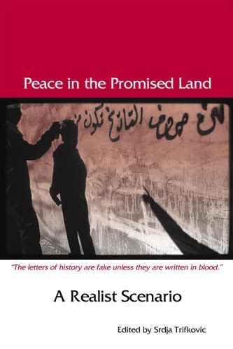 Peace In The Promised Land A Realist Scenario By Srdja Trifkovic