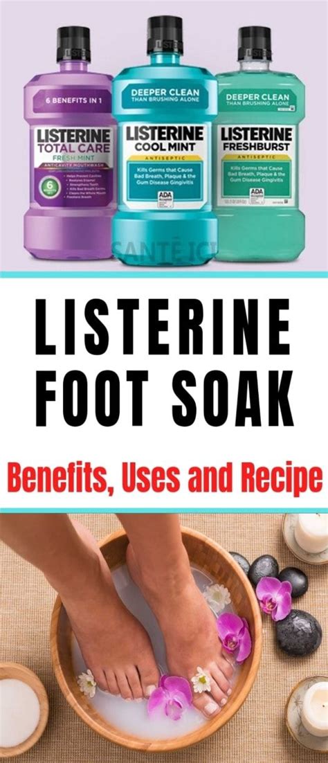 Listerine Foot Soak Benefits Uses And Recipe Listerine Foot Soak