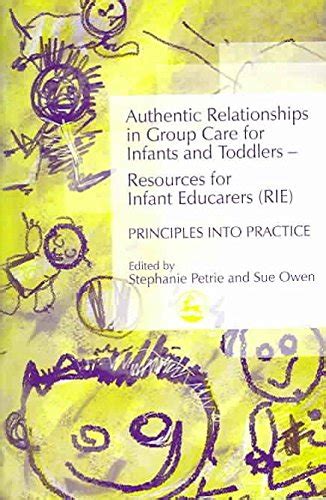 Authentic Relationships In Group Care For Infants And Toddlers