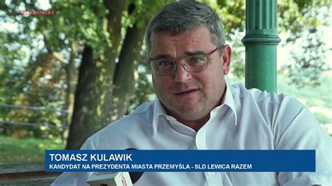 Przedwyborcze Rozmowy Tomasz Kulawik Kandydat Na Prezydenta Przemy La