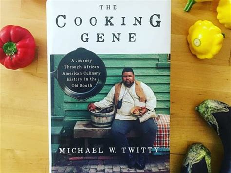 The Cooking Gene With Michael Twitty 1012 By Bernicebennett History