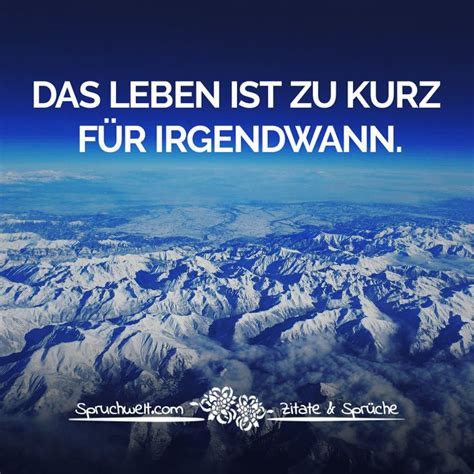 Das leben ist zu kurz, um sich mit dingen zu beschäftigen, die sie unglücklich machen. Das Leben ist zu kurz für irgendwann - Motivierende ...