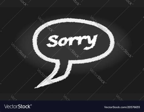 Sorry Speech Bubble Blackboard Royalty Free Vector Image