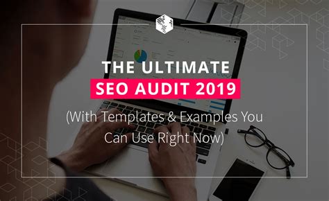 The Ultimate Seo Audit 2019 With Templates You Can Use