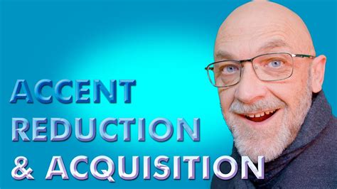 Effective Accent Reduction And Acquisition Tools Youtube