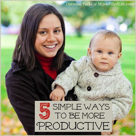 5 Simple Ways To Be More Productive My Joy Filled Life