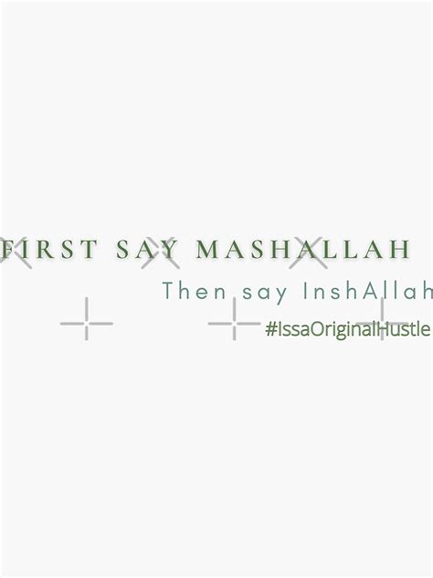 First Say Mashallah Then Say Inshallah Sticker For Sale By Asinawi