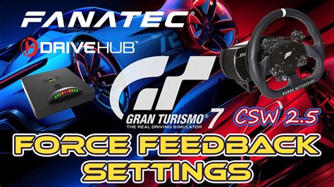 Fanatec CSW 2 5 Drive Hub Gran Turismo 7 Force Feedback Settings