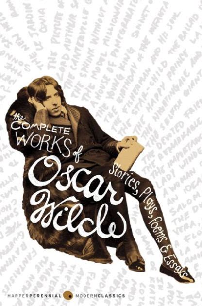 The Complete Works Of Oscar Wilde Stories Plays Poems And Essays By