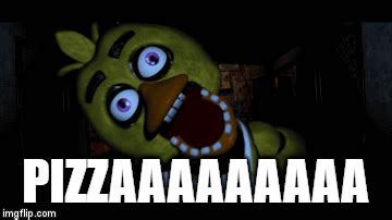 Log in to save gifs you like, get a customized gif feed, or follow interesting gif creators. Chica Pizza meme - Imgflip