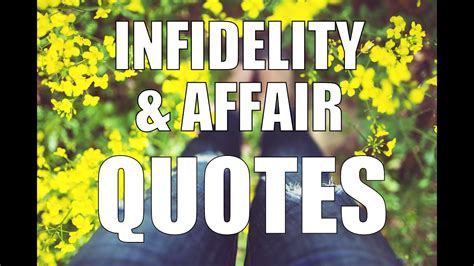 Affair And Infidelity Quotes Youtube
