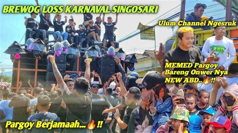 Memed Pargoy Mixer Disruk Ulum Channel Brewog Loss Karnaval Singosari