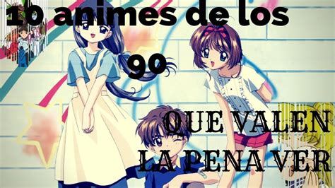 10 Animes De Los 90 Que Valen La Pena Ver Youtube