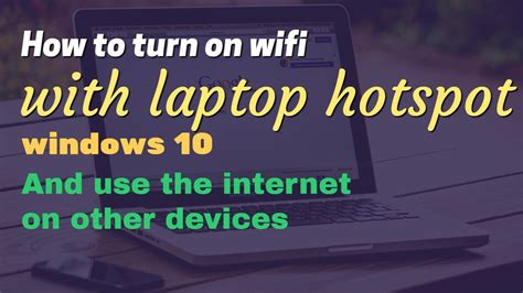 How To Turn Your Laptop Into A Hotspot As Wifi Router Windows 10 YouTube