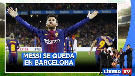 Ahora, tras semanas de rumores que lo habían colocado la próxima temporada en el manchester city de pep guardiola, entrenador con el que consiguió algunos de sus mayores logros como azulgrana, messi se resigna a seguir una temporada más en barcelona. ¡Bomba! Lionel Messi se queda en el Barcelona - Líbero TV