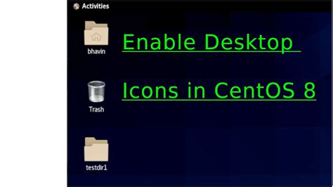 Enable Desktop Icons In Centos 8 Benisnous