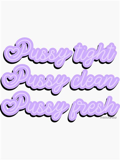 pussy tight pussy clean pussy fresh aesthetic meme tiktok sticker for sale by maoudraw redbubble