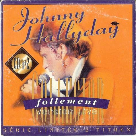 Johnny Hallyday Collector Follement Version Live Série Limitée 2