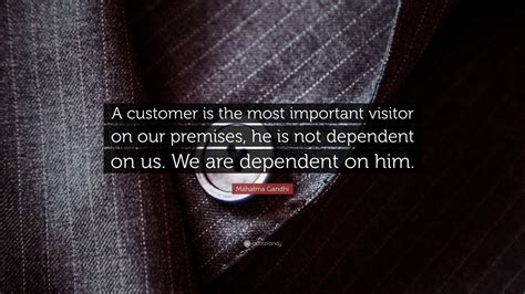 Mahatma Gandhi Quote A Customer Is The Most Important Visitor On Our