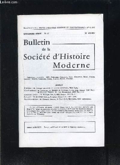 Bulletin De La Societe D Histoire Moderne N°17 15ème Série 75ème