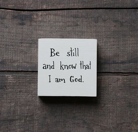 Custom Shelf Sitter Be Still And Know That I Am God Sign