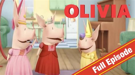 Olivia The Pig Olivia Princess For A Day Olivia Full Episodes Youtube