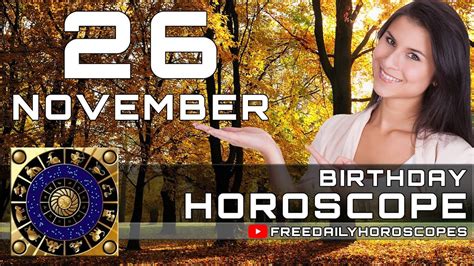 November 26 Birthday Horoscope Personality Youtube