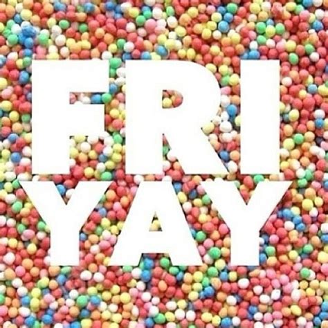 Friday Happy Friday Sprinkles Friday Feeling