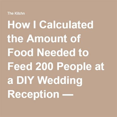 How I Calculated The Amount Of Food Needed To Feed 200 People At A Diy