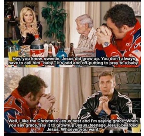 ricky 'dear lord baby jesus, or as our brothers in the south call you: Ricky bobby | Funny movies, Talladega nights, Good movies