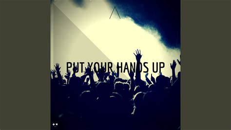 Put Your Hands Up Radio Edit Youtube