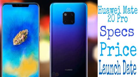 Buy the best and latest huawei mate 20 pro on banggood.com offer the quality huawei mate 20 sort by popular newest most reviews price. Huawei Mate 20 Pro Specs, Price, Launch Date - YouTube