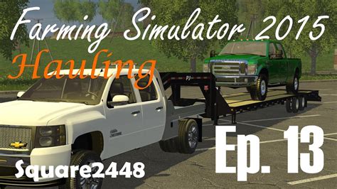 Fs15 Chevy Flatbed Hauling Ford F350 Youtube